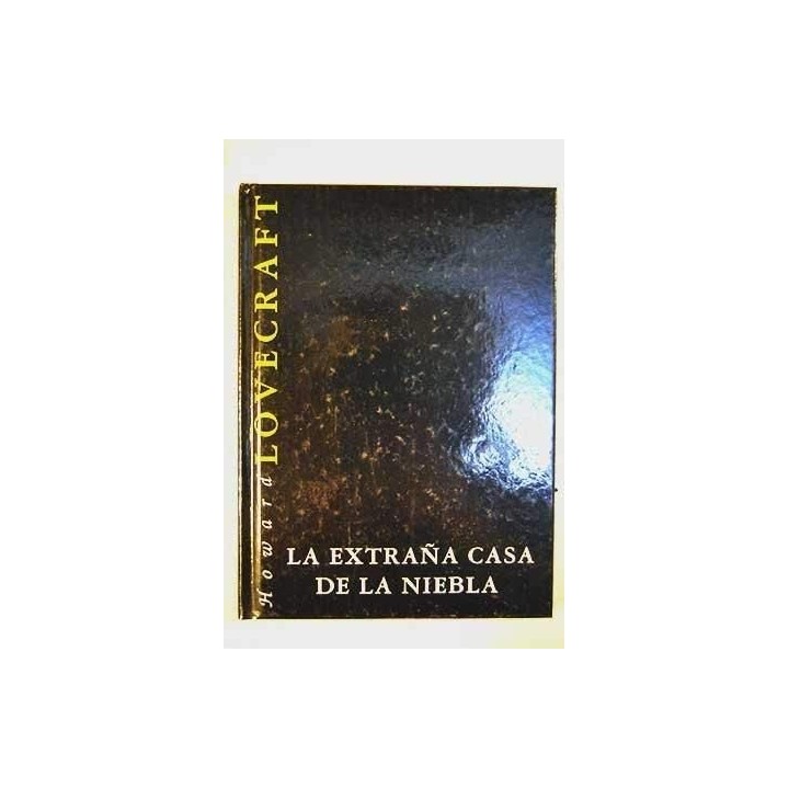 La Extraña Casa De La Niebla Y Otros Relatos